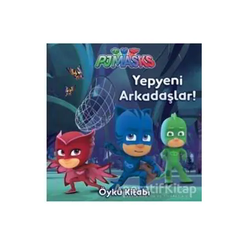 Pjmasks - Yepyeni Arkadaşlar - Kolektif - Doğan Egmont Yayıncılık