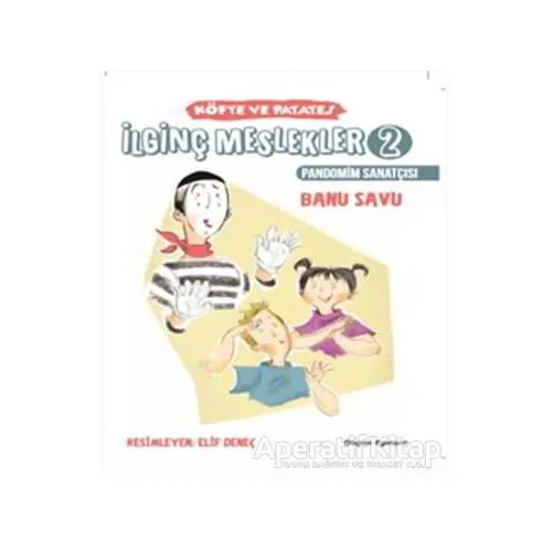 İlginç Meslekler 2 - Pandonim Sanatçısı - Banu Savu - Doğan Çocuk