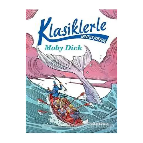 Klasiklerle Tanışıyorum - Moby Dick - Kolektif - Doğan Egmont Yayıncılık
