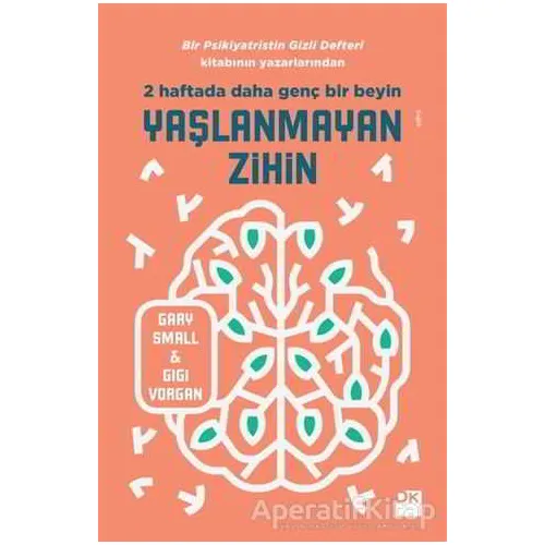 Yaşlanmayan Zihin - Gary Small - Doğan Kitap