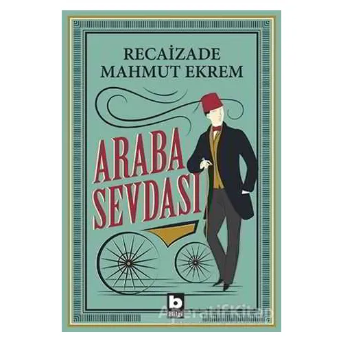 Araba Sevdası - Recaizade Mahmut Ekrem - Bilgi Yayınevi