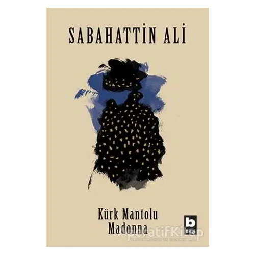 Kürk Mantolu Madonna - Sabahattin Ali - Bilgi Yayınevi