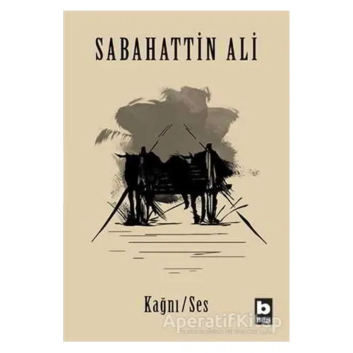 Kağnı Ses - Sabahattin Ali - Bilgi Yayınevi