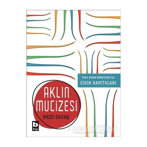Aklın Mucizesi - Arzu Savaş - Bilgi Yayınevi