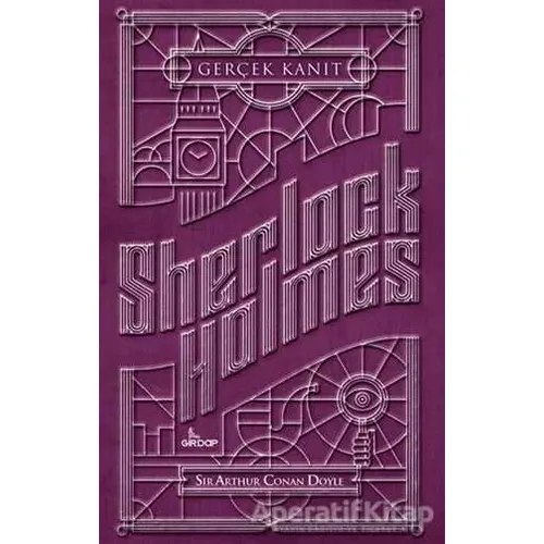 Sherlock Holmes - Gerçek Kanıt - Sir Arthur Conan Doyle - Girdap Kitap