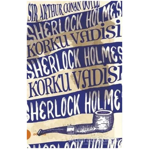 Sherlock Holmes 8 - Korku Vadisi - Sir Arthur Conan Doyle - Portakal Kitap