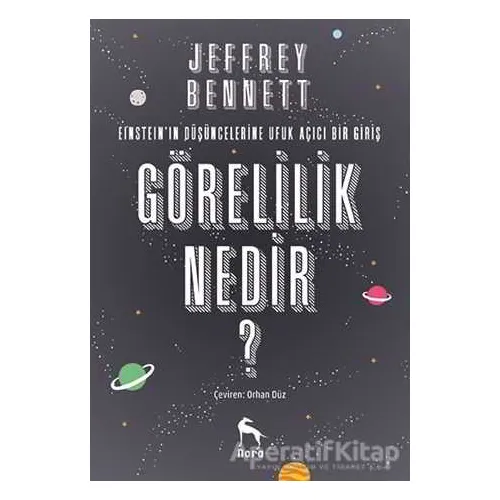 Görelilik Nedir? - Jeffrey Bennett - Nora Kitap