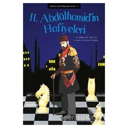 2. Abdülhamid’in Hafiyeleri - A. Erkan Akay - Hayykitap
