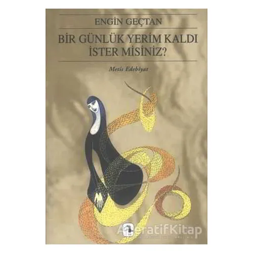 Bir Günlük Yerim Kaldı İster Misiniz? - Engin Geçtan - Metis Yayınları