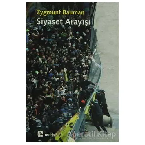 Siyaset Arayışı - Zygmunt Bauman - Metis Yayınları