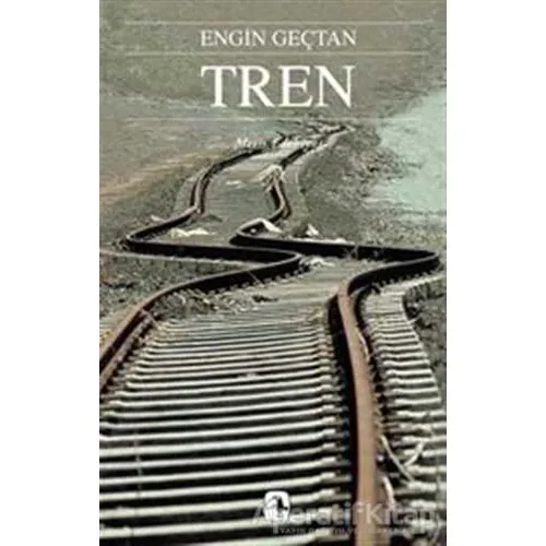 Tren - Engin Geçtan - Metis Yayınları