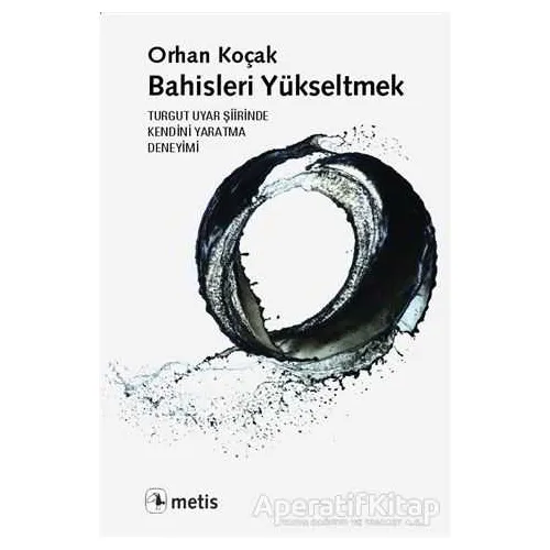 Bahisleri Yükseltmek - Orhan Koçak - Metis Yayınları