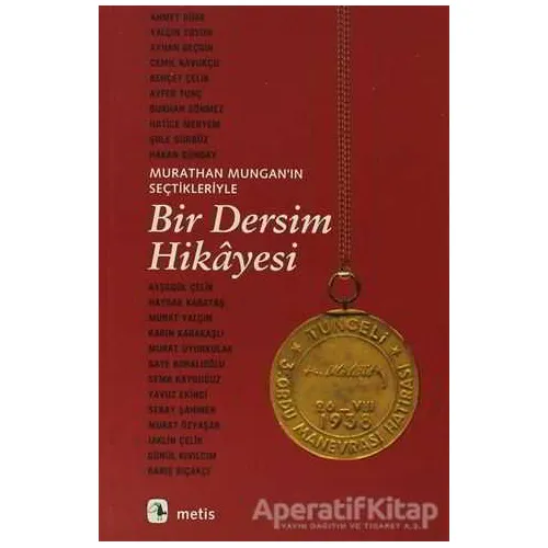 Bir Dersim Hikayesi - Murathan Mungan - Metis Yayınları