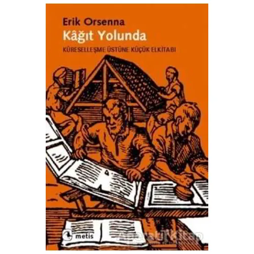 Kağıt Yolunda - Erik Orsenna - Metis Yayınları