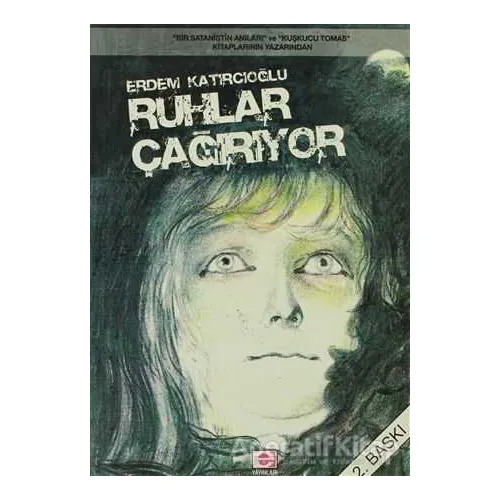 Ruhlar Çağırıyor - Erdem Katırcıoğlu - E Yayınları