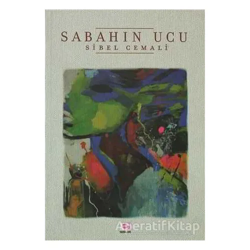 Sabahın Ucu - Sibel Cemali - E Yayınları