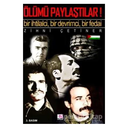 Ölümü Paylaştılar! - Zihni Çetiner - E Yayınları
