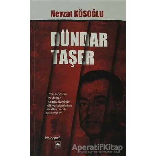 Dündar Taşer - Nevzat Kösoğlu - Ötüken Neşriyat