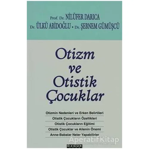 Otizm ve Otistik Çocuklar - Nilüfer Darıca - Özgür Yayınları