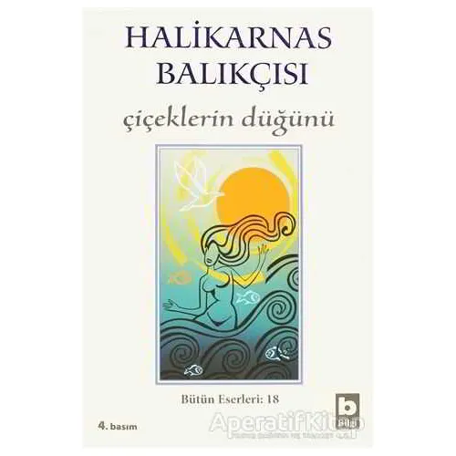 Halikarnas Balıkçısı - Çiçeklerin Düğünü Bütün Eserleri 18