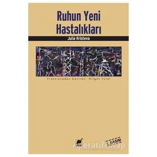 Ruhun Yeni Hastalıkları - Julia Kristeva - Ayrıntı Yayınları