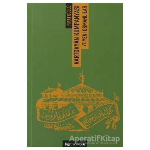 Vartovyan Kumpanyası ve Yeni Osmanlılar - Fırat Güllü - Bgst Yayınları