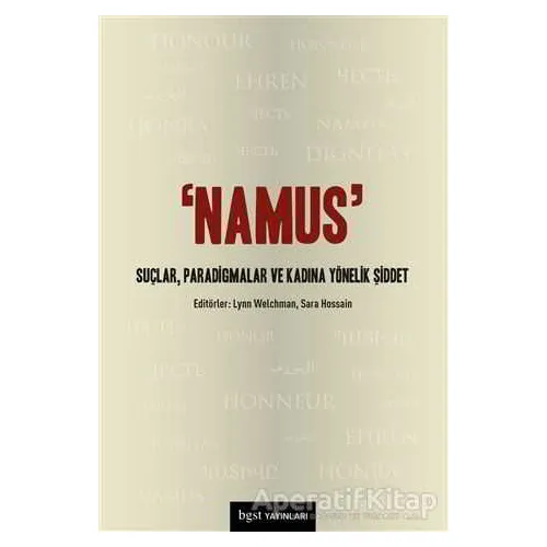 Namus: Suçlar, Paradigmalar ve Kadına Yönelik Şiddet - Kolektif - Bgst Yayınları