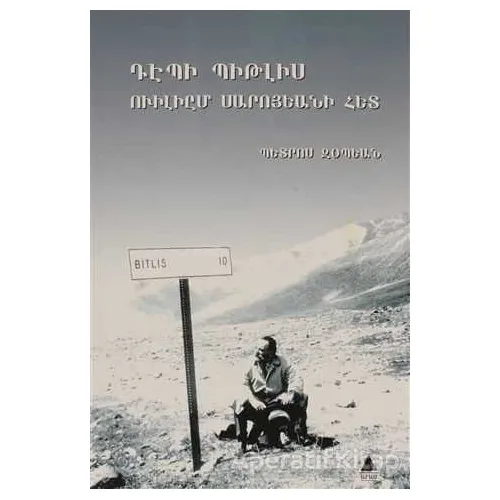 William Saroyan’la Bitlis’e Doğru - Bedros Zobyan - Aras Yayıncılık