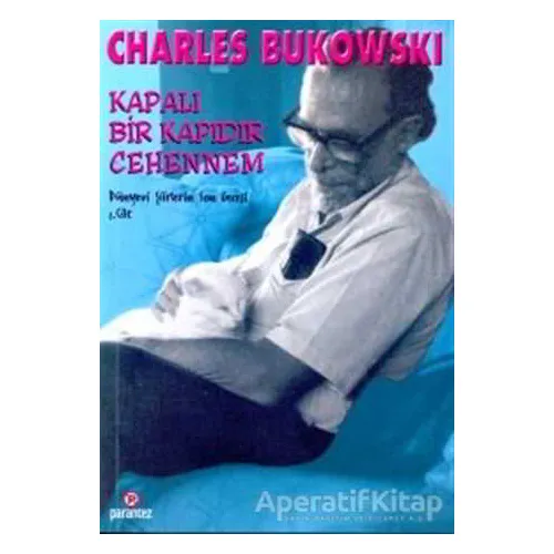 Kapalı Bir Kapıdır Cehennem - Charles Bukowski - Parantez Yayınları