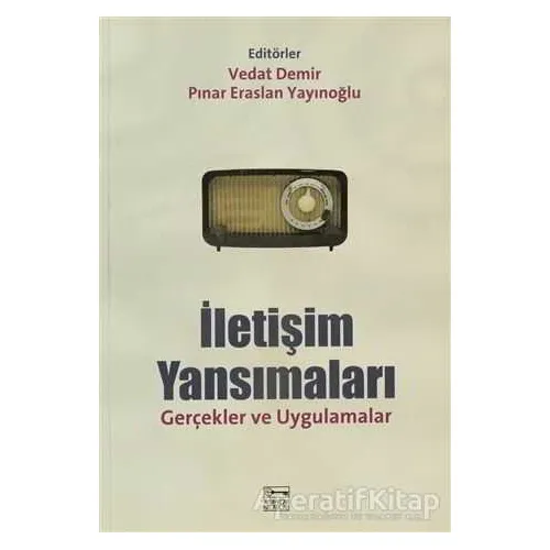 İletişim Yansımaları - Pınar Eraslan Yayınoğlu - Anahtar Kitaplar Yayınevi
