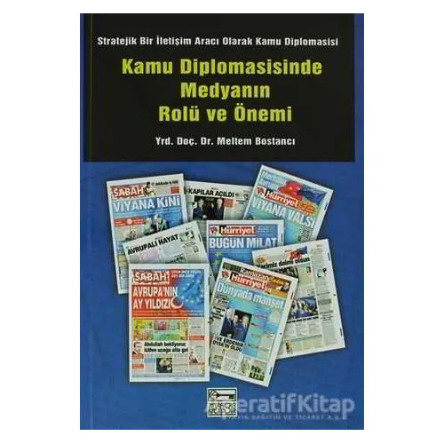 Kamu Diplomasisinde Medyanın Rolü ve Önemi - Meltem Bostancı - Anahtar Kitaplar Yayınevi