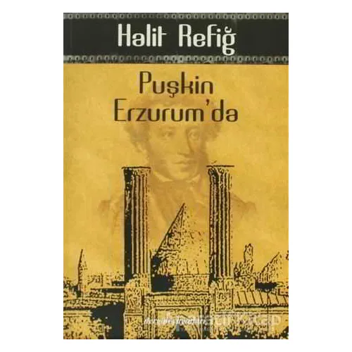 Puşkin Erzurum’da - Halit Refiğ - Dergah Yayınları