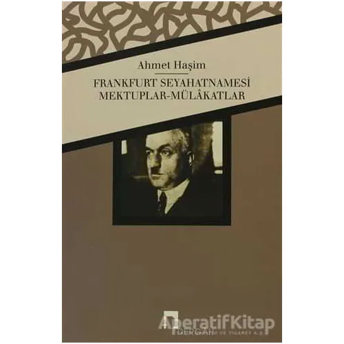 Frankfurt Seyahatnamesi - Ahmet Haşim - Dergah Yayınları