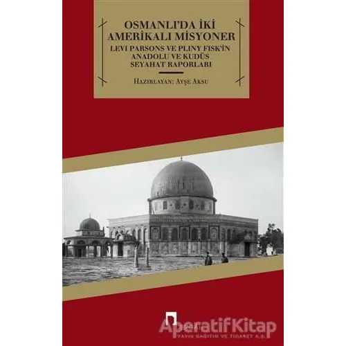 Osmanlıda İki Amerikalı Misyoner - Kolektif - Dergah Yayınları