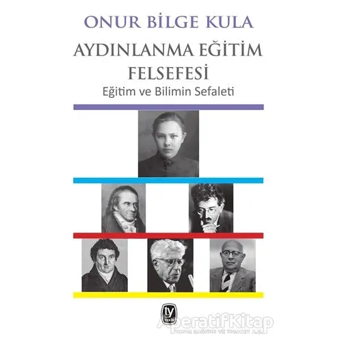 Aydınlanma Eğitim Felsefesi - Onur Bilge Kula - Tekin Yayınevi