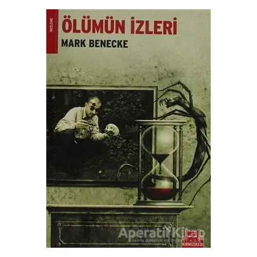 Ölümün İzleri - Mark Benecke - Kırmızı Kedi Yayınevi