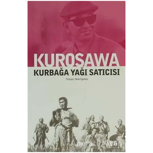 Kurbağa Yağı Satıcısı - Akira Kurosawa - Agora Kitaplığı