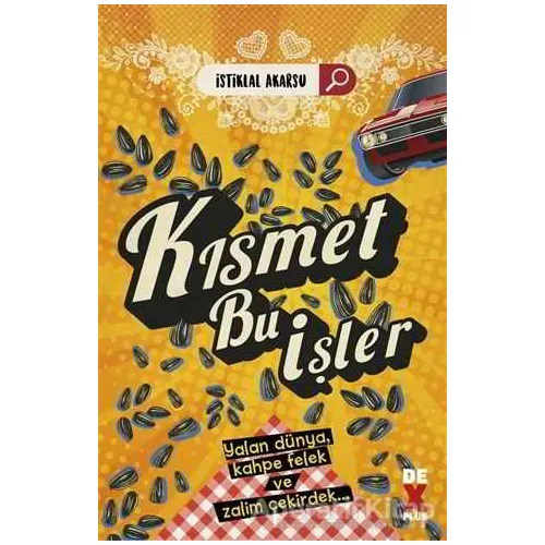 Kısmet Bu İşler - İstiklal Akarsu - Dex Yayınevi