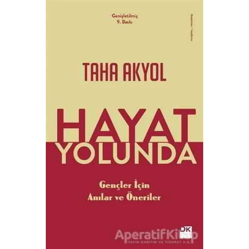 Hayat Yolunda - Taha Akyol - Doğan Kitap