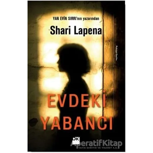 Evdeki Yabancı - Shari Lapena - Doğan Kitap