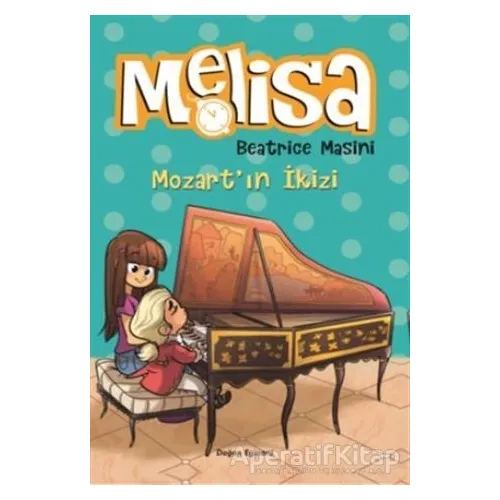 Mozartın İkizi - Melisa - Beatrice Masini - Doğan Egmont Yayıncılık