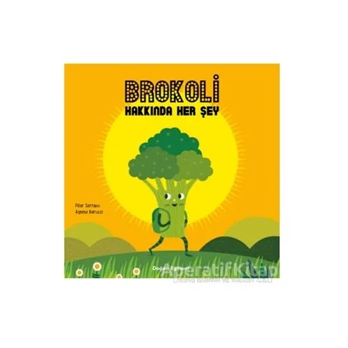 Brokoli Hakkında Her Şey - Pilar Serrano - Doğan Egmont Yayıncılık