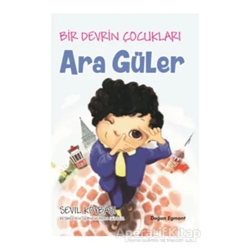Bir Devrin Çocukları - Ara Güler - Sevil Köybaşı - Doğan Egmont Yayıncılık
