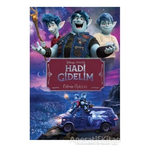 Disney Pixar Hadi Gidelim Filmin Öyküsü - Kolektif - Doğan Egmont Yayıncılık