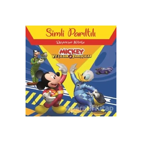 Mickey ve Çılgın Yarışçılar - Simli Parıltılı Boyama Kitabı - Kolektif - Doğan Egmont Yayıncılık