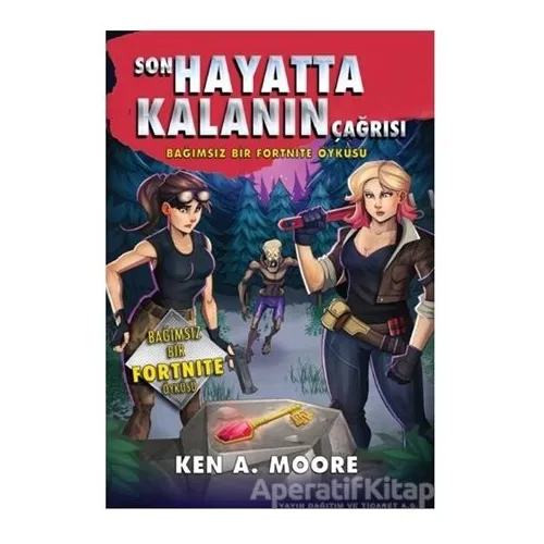 Son Hayatta Kalanın Çağrısı - Ken A. Moore - Doğan Egmont Yayıncılık