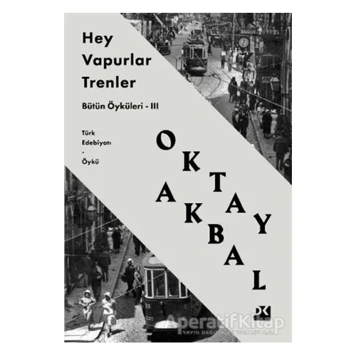 Hey Vapurlar Trenler - Oktay Akbal - Doğan Kitap