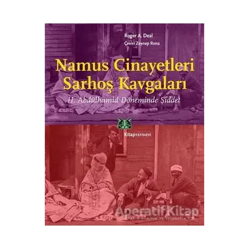 Namus Cinayetleri Sarhoş Kavgaları - Roger A. Deal - Kitap Yayınevi