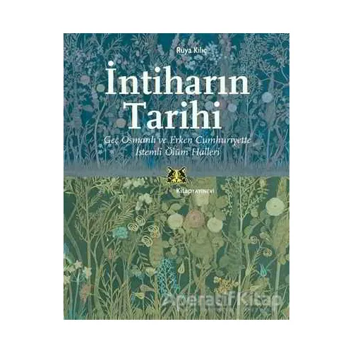 İntiharın Tarihi - Rüya Kılıç - Kitap Yayınevi