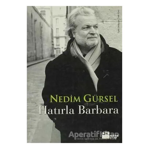 Hatırla Barbara - Nedim Gürsel - Doğan Kitap